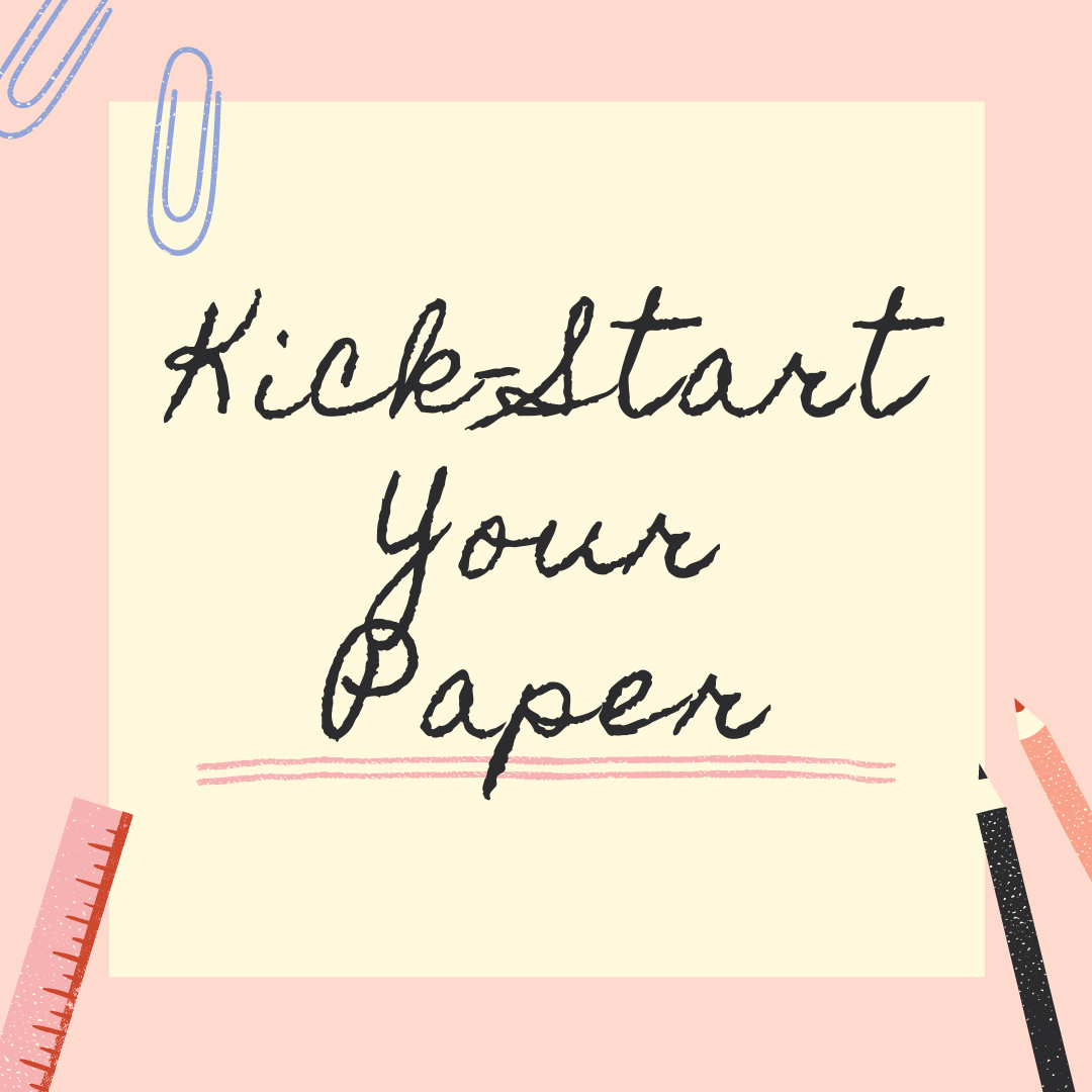 Pink background with office supplies littered around a post it note that says Kick-start Your Paper in crayon looking cursive text.