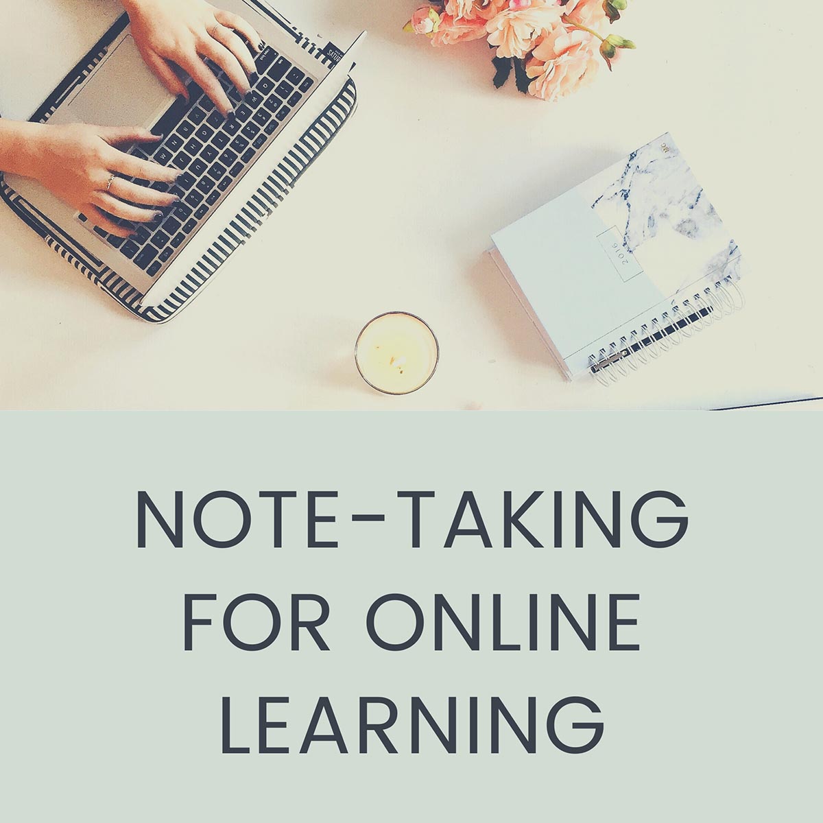Note-taking for Online Learning Student Success Workshop
