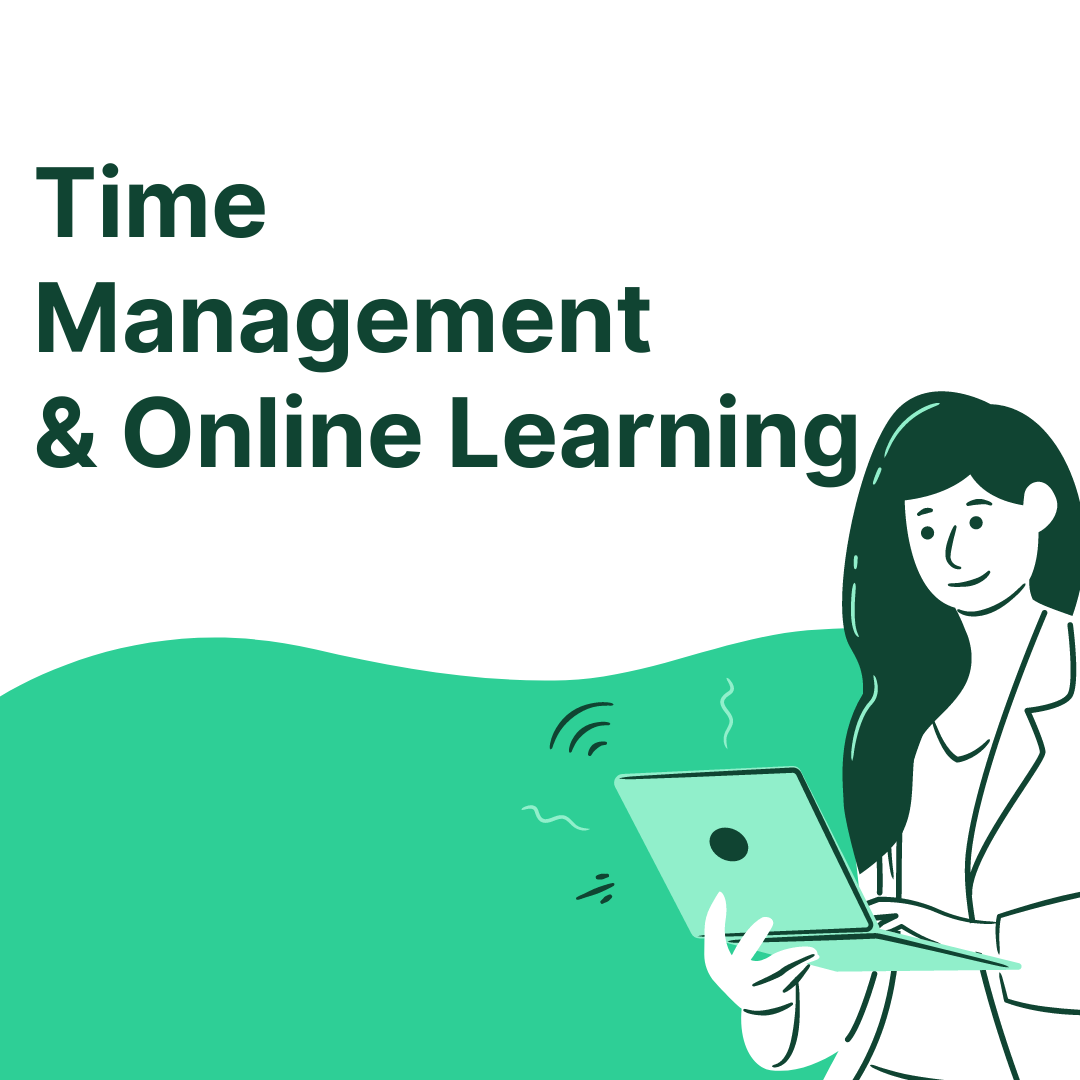 Mint Green themed graphic of a woman holding and working on a computer, green text top left reads Time Management & Online Learning.