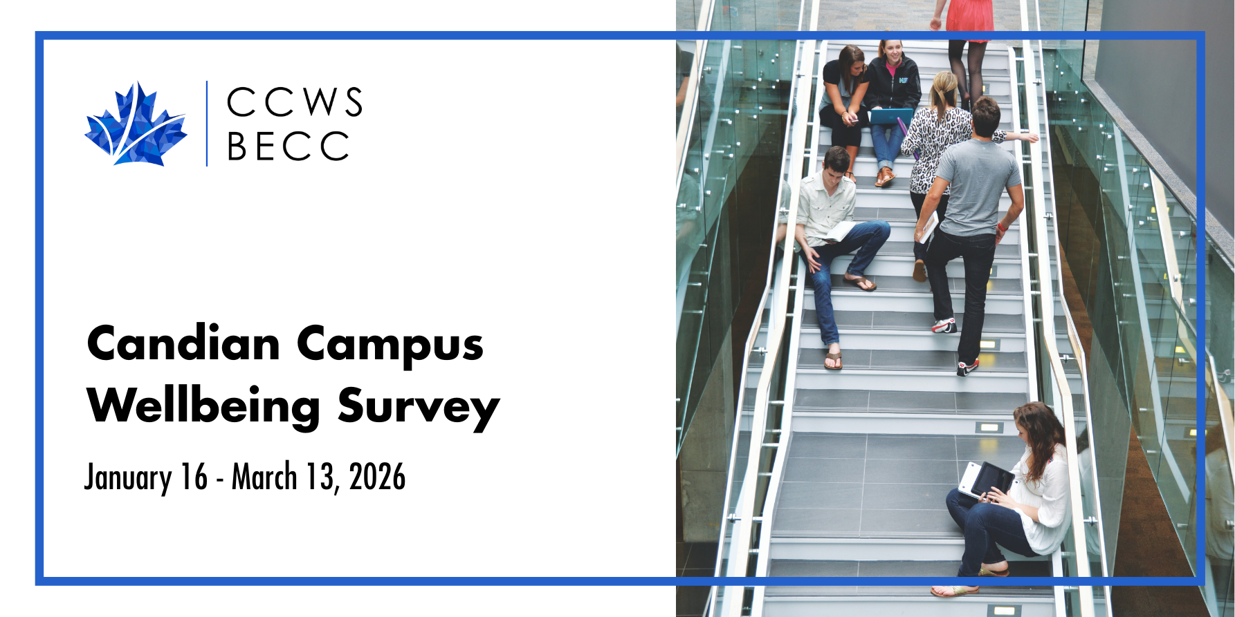 Canadian Campus Wellbeing Survey open January 16 - March 13 2026